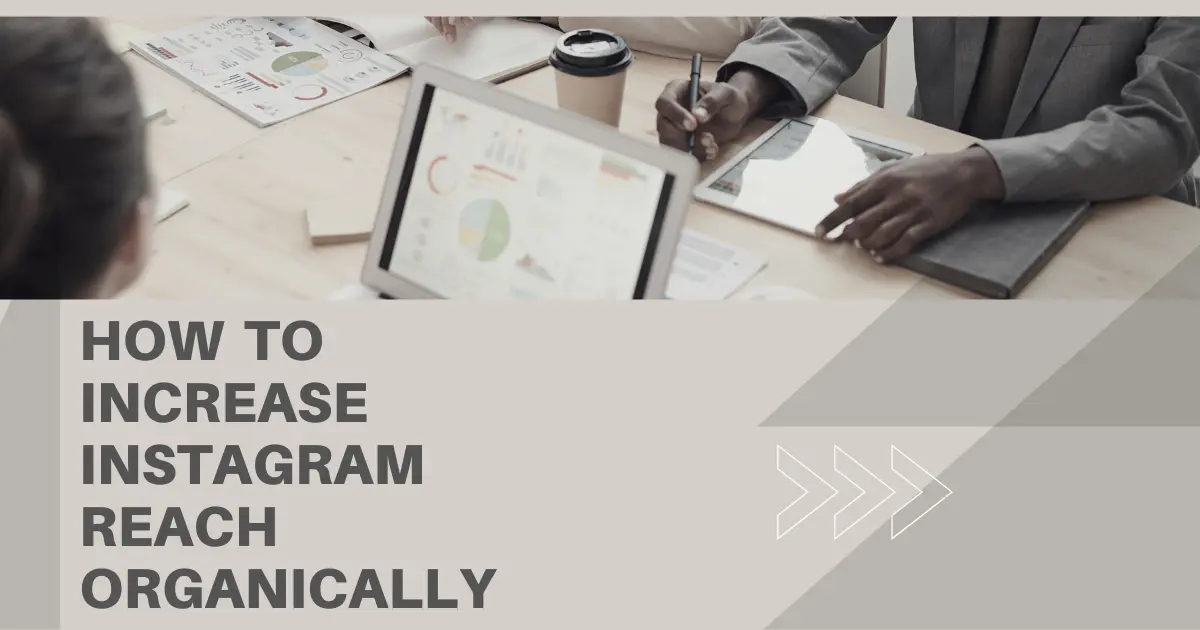 How to increase Instagram reach organically