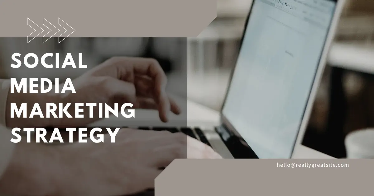 Social media marketing strategy 