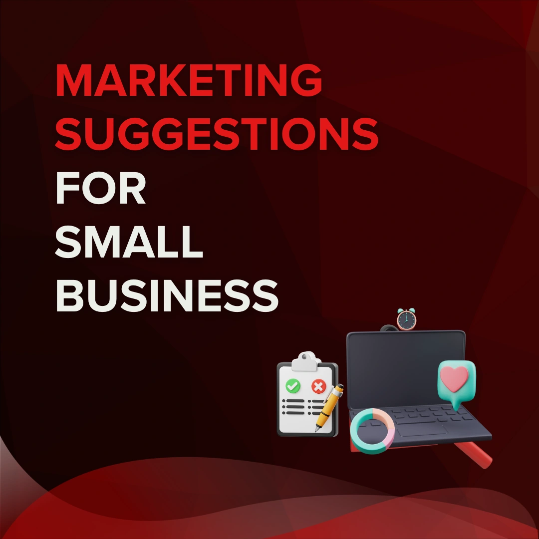 Marketing suggestions for small business