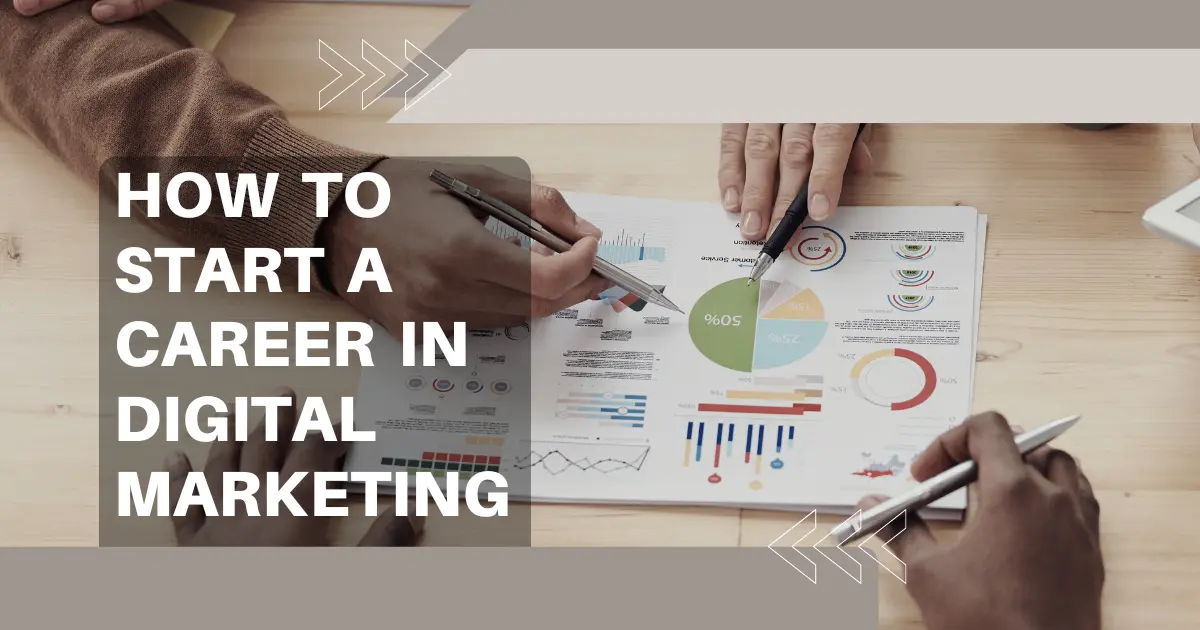 How to start a career in digital marketing