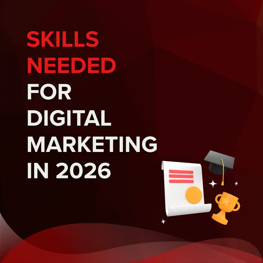 Skills needed for digital marketing in 2026