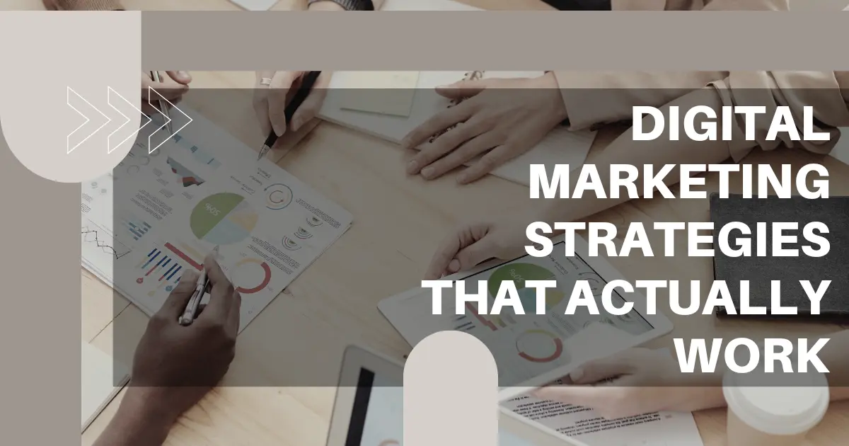 Digital marketing strategies that actually work