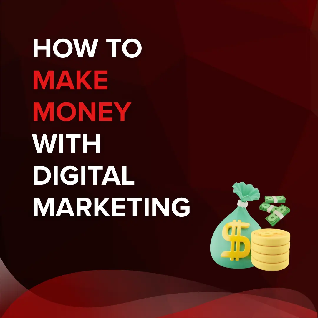 How to make money with digital marketing