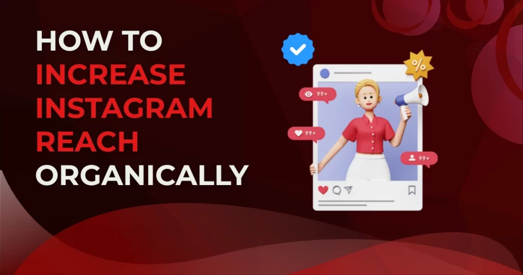 How to Increase Instagram Reach Organically in 2026